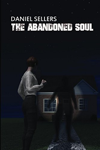 The Abandoned Soul by Daniel Sellers
