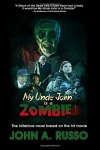 My Uncle John Is A Zombie - The Novel - by John A. Russo